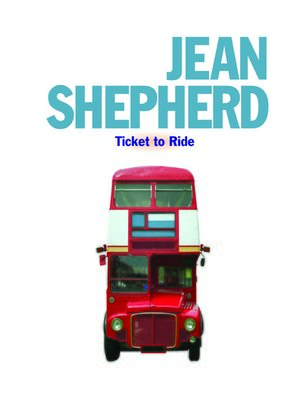 cover image of Jean Shepherd: Ticket to Ride